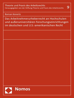 cover image of Das Arbeitnehmerurheberrecht an Hochschulen und außeruniversitären Forschungseinrichtungen im deutschen und U.S.-amerikanischen Recht